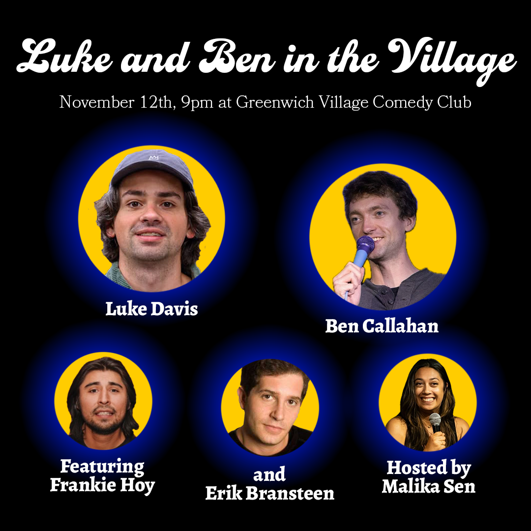 Luke Davis and Ben Callahan co-headline at Greenwich Village Comedy Club